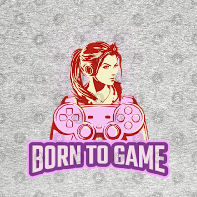 Video Gamer Girl Bborn To Game by bert englefield 